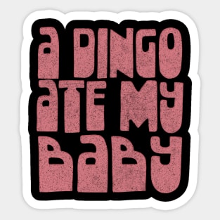 A Dingo Ate My Baby / 80s Popculture Sticker